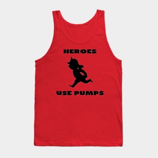 Heroes use pumps Tank Top